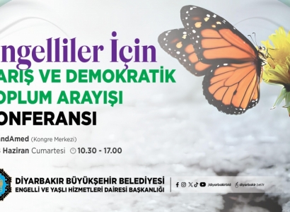 ‘Engelliler İçin Barış ve Demokratik Toplum Arayışı’ konferansı düzenlenecek