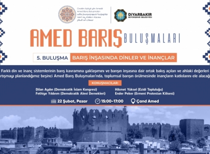 Amed Barış Buluşmaları ‘Barış İnşasında Dinler ve İnançlar’ başlığıyla düzenlenecek