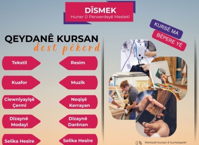 DÎSMEK de kursanê huner û meslekîyan dest pêkerd